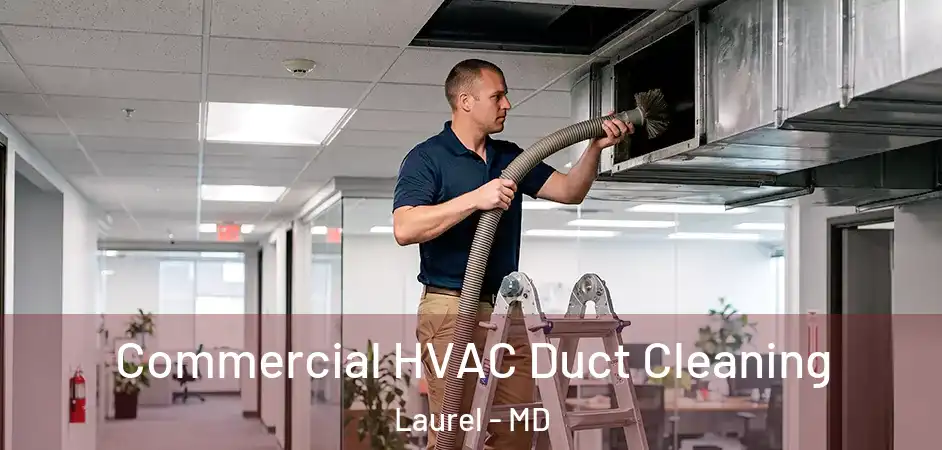 Commercial HVAC Duct Cleaning Laurel - MD