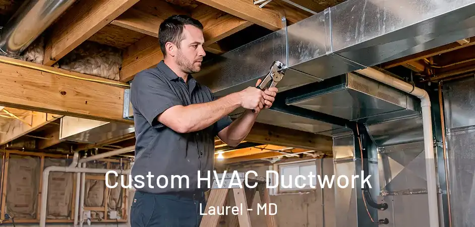  Custom HVAC Ductwork Laurel - MD