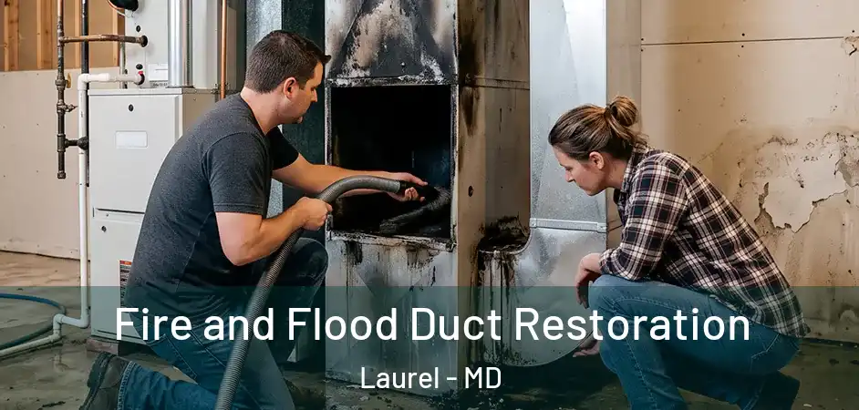 Fire and Flood Duct Restoration Laurel - MD