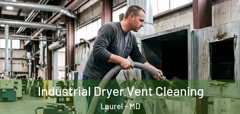 Industrial Dryer Vent Cleaning Laurel - MD